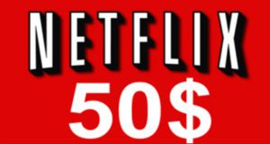 Carte cadeau Netflix de 50$