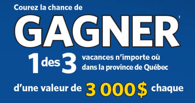 Vacance de 3000$ n’importe où dans la province de Québec