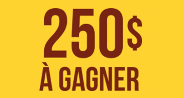 Gagnez un montant de 250$