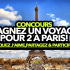 Gagnez un voyage pour 2 à Paris