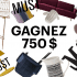 750$ valide chez MUST