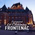 Séjour pour deux au Fairmont Le Château Frontenac