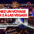 Gagnez un voyage pour deux à Las Vegas (3822$)
