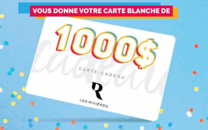 Carte blanche de 1000$ au centre Les Rivières