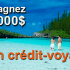 Gagnez Un crédit-voyage de 8000 $