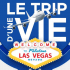 Gagnez un trip d’une vie pour 4 personnes à Las Vegas