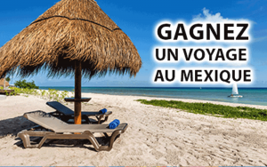 Gagnez un voyage au Mexique pour deux personnes