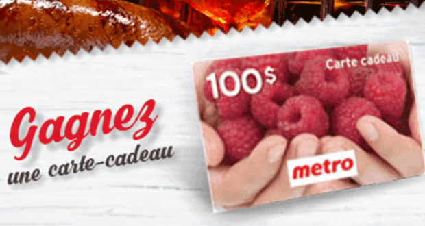 Une carte-cadeau Metro de 100$