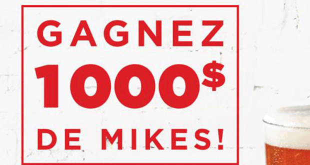 Gagnez 1000$ de Mikes