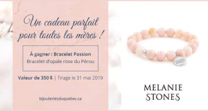 Gagnez un bracelet Mélanie Stones (Valeur de 350$)