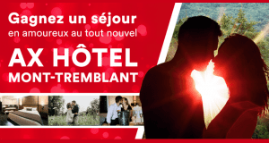 Séjour en amoureux au tout nouvel AX Hôtel Mont-Tremblant