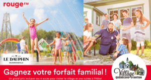 Gagnez votre forfait familial pour le Village Québécois d’Antan
