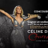 Gagnez un Weekend VIP pour 8 personnes pour voir Céline Dion