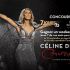 Gagnez un Weekend VIP pour 8 personnes pour voir Céline Dion