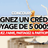 Gagnez un crédit voyage de 5000$