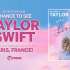 Voyage pour 2 personnes à Paris pour voir TAYLOR SWIFT