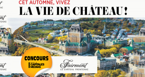 Gagnez Un des 7 forfait au Fairmont Château Frontenac