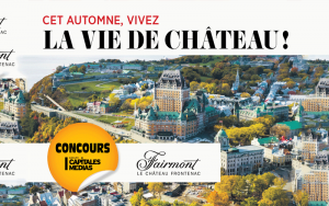 Gagnez Un des 7 forfait au Fairmont Château Frontenac