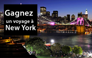 Gagnez un Voyage pour 4 à New-York (Valeur de 6545$)