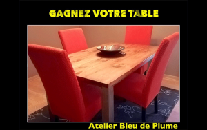 Une table offerte par Atelier Bleu de Plume