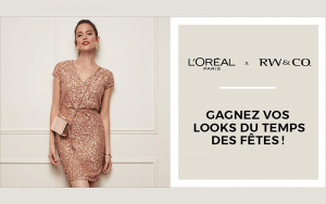 6 000 $ en cartes-cadeaux RW&CO. & produits L’Oréal Paris
