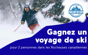 Gagnez un voyage de ski pour 2 personnes (Valeur de 5 000 $)