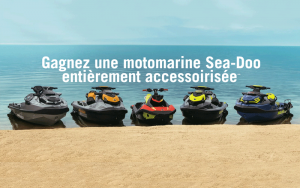 Gagnez une motomarine Sea-Doo accessoirisée (Valeur de 26 000 $)
