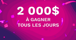 2 000$ à gagner à tous les jours