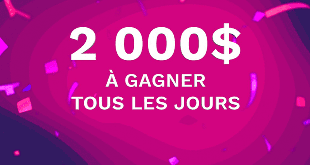 2 000$ à gagner à tous les jours