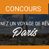 Gagnez un voyage pour deux personnes à Paris (Valeur de 9800$)
