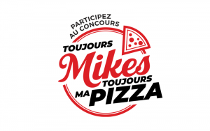1 an de pizzas Mikes gratuites (Valeur de plus de 5 000 $)