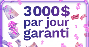 3000 $ à gagner chaque jour