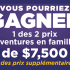 Gagnez 2 voyages Aventures en famille (Valeur de 7500$)