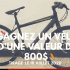 Gagnez un Vélo de 800$