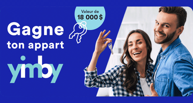 Gagne ton appart YIMBY (Valeur de 18 000 $)