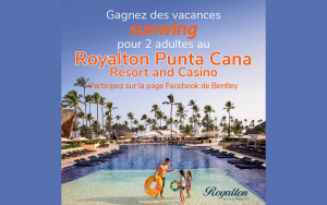 Gagnez des vacances tout compris au Royalton Punta Cana Resort