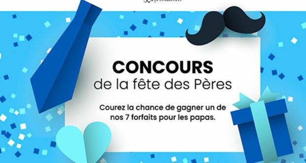 Gagnez 7 forfaits pour les papas