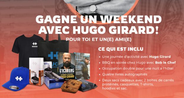 Gagnez un Weekend avec Hugo Girard (Valeur de 4380 $)