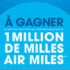 Gagnez 1 million de milles AIR MILES