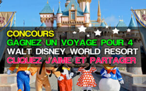 Gagnez 5 forfaits Vacances au Walt Disney World (15.250 $ chacun)