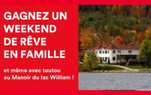 Gagnez Un weekend en famille au Manoir du Lac William