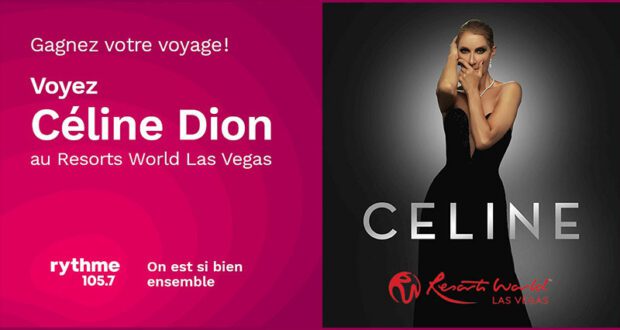 Gagnez un voyage pour deux à Las Vegas pour voir Céline Dion