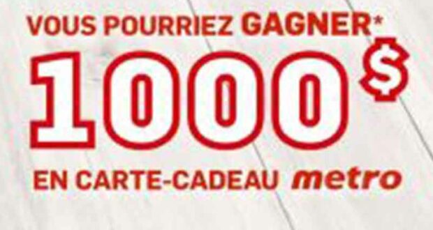 Gagnez trois cartes-cadeaux Métro de 1000 $ chacune