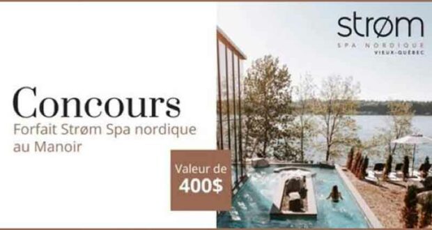 Gagnez un forfait nuitée « Strøm Spa nordique au Manoir »