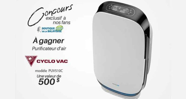 Gagnez un purificateur d'air Cyclo Vac (Valeur de 500 $)