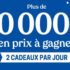 Gagnez 10 000 $ en prix (2 cadeaux par jour)