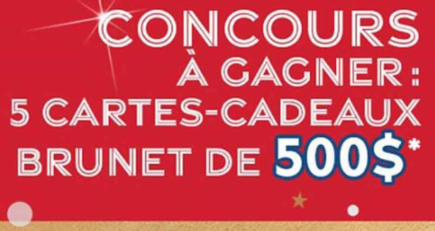 Gagnez 5 cartes-cadeaux Brunet de 500 $ chacune