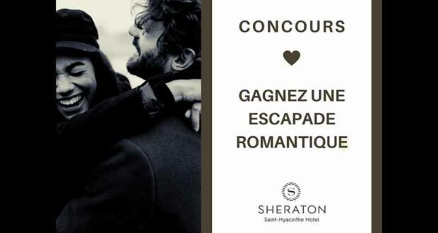 Gagnez une escapade romantique au Sheraton Saint-Hyacinthe Hotel