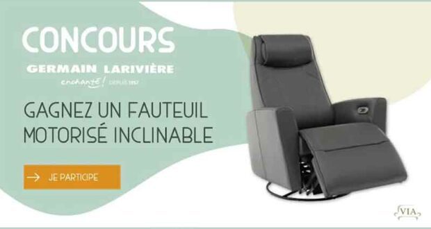 Gagnez un Fauteuil Motorisé Inclinable (Valeur de 3500 $)