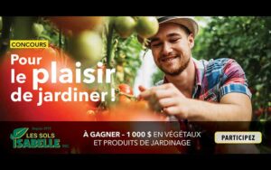 Gagnez 1000 $ pour l’achat de végétaux et de produits de jardinage